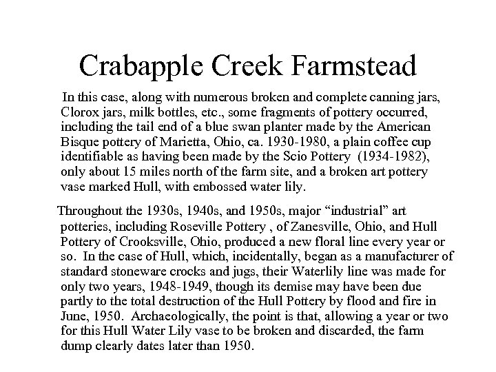 Crabapple Creek Farmstead In this case, along with numerous broken and complete canning jars,