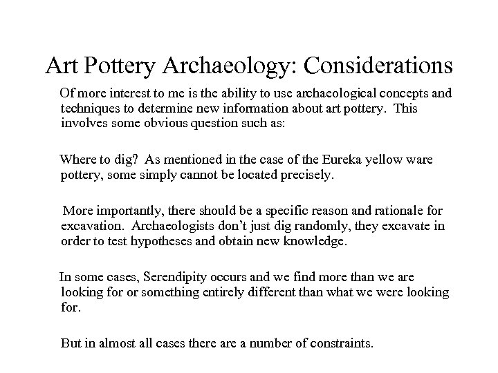 Art Pottery Archaeology: Considerations Of more interest to me is the ability to use