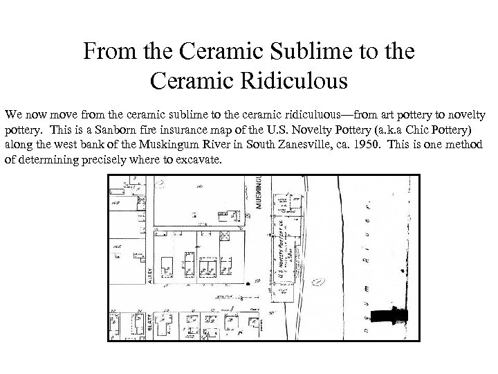 From the Ceramic Sublime to the Ceramic Ridiculous We now move from the ceramic