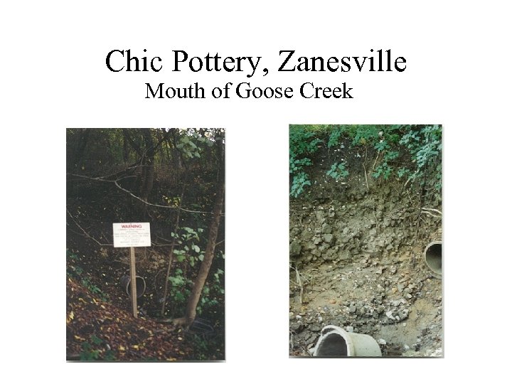 Chic Pottery, Zanesville Mouth of Goose Creek 