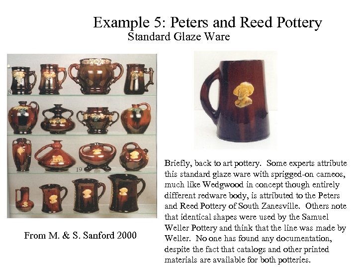 Example 5: Peters and Reed Pottery Standard Glaze Ware From M. & S. Sanford