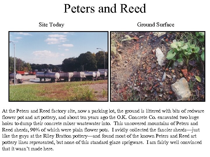 Peters and Reed Site Today Ground Surface At the Peters and Reed factory site,
