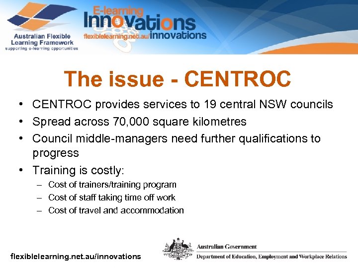 The issue - CENTROC • CENTROC provides services to 19 central NSW councils •
