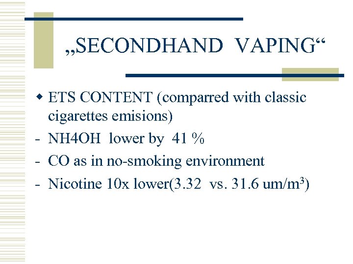 „SECONDHAND VAPING“ w ETS CONTENT (comparred with classic cigarettes emisions) - NH 4 OH