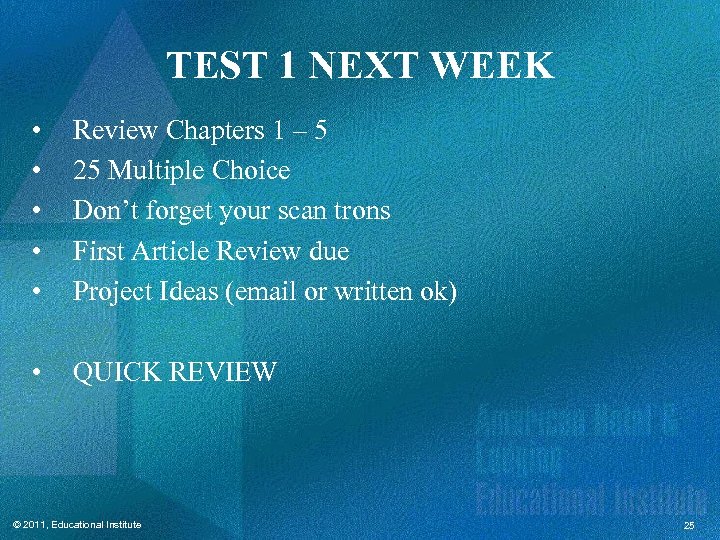 TEST 1 NEXT WEEK • • • Review Chapters 1 – 5 25 Multiple