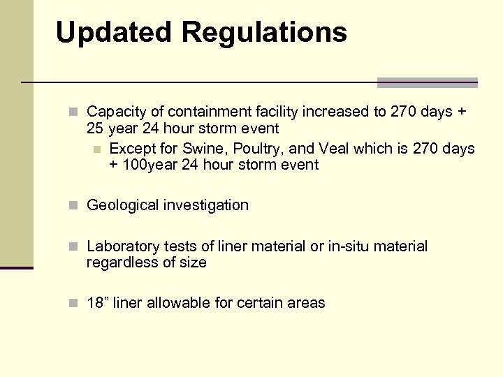 Updated Regulations n Capacity of containment facility increased to 270 days + 25 year