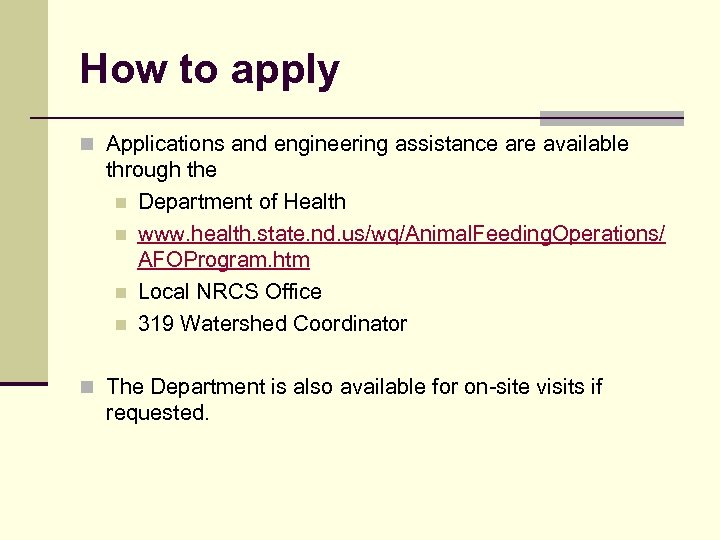 How to apply n Applications and engineering assistance are available through the n Department