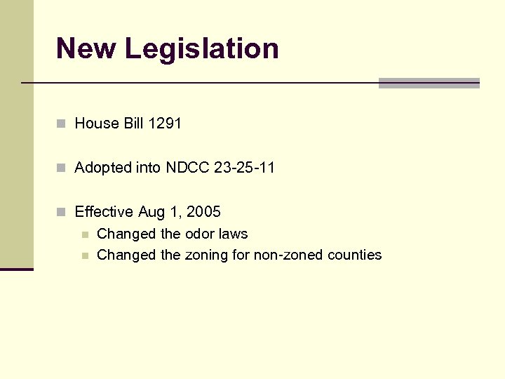 New Legislation n House Bill 1291 n Adopted into NDCC 23 -25 -11 n