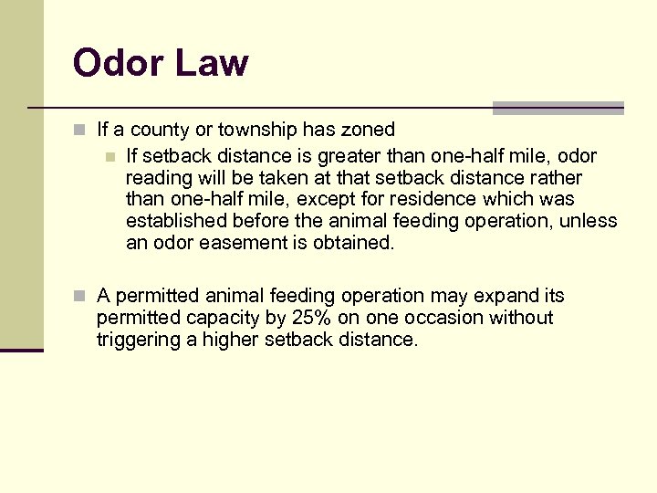 Odor Law n If a county or township has zoned n If setback distance