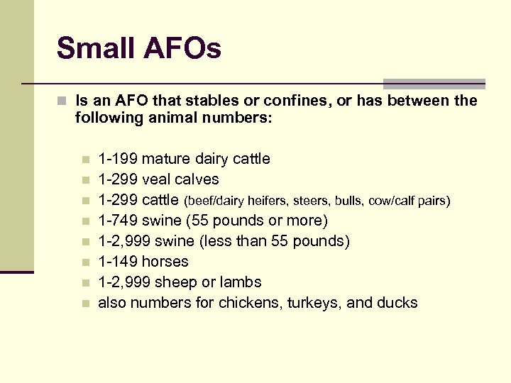 Small AFOs n Is an AFO that stables or confines, or has between the