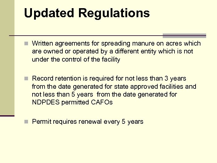 Updated Regulations n Written agreements for spreading manure on acres which are owned or