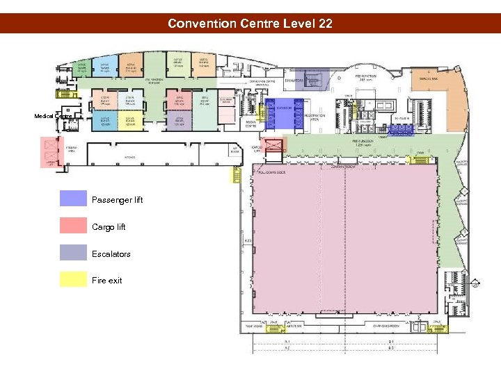 Convention Centre Level 22 Medical Centre Passenger lift Cargo lift Escalators Fire exit 