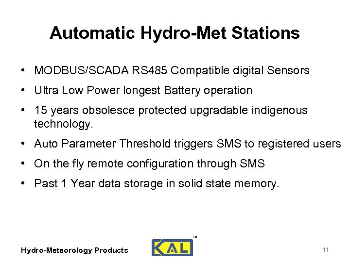 Automatic Hydro-Met Stations • MODBUS/SCADA RS 485 Compatible digital Sensors • Ultra Low Power