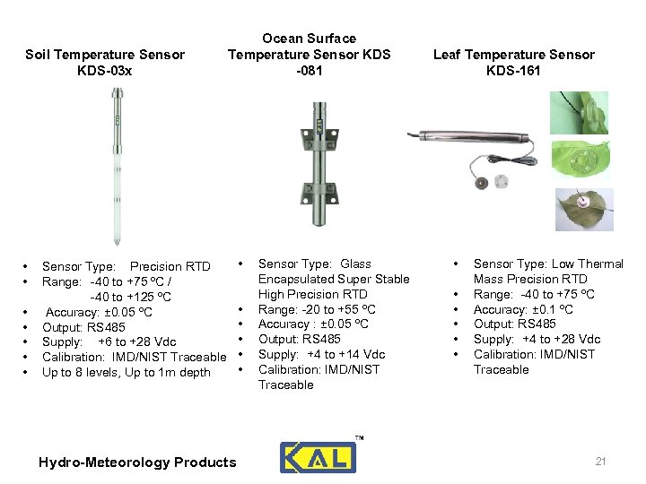 Soil Temperature Sensor KDS-03 x • • Ocean Surface Temperature Sensor KDS -081 Sensor