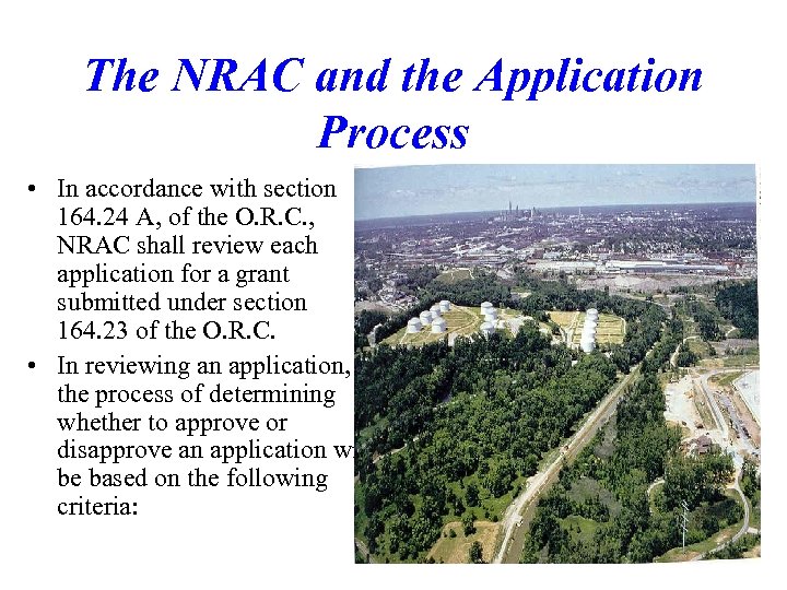The NRAC and the Application Process • In accordance with section 164. 24 A,