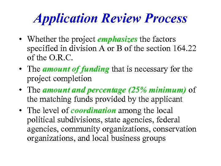 Application Review Process • Whether the project emphasizes the factors specified in division A