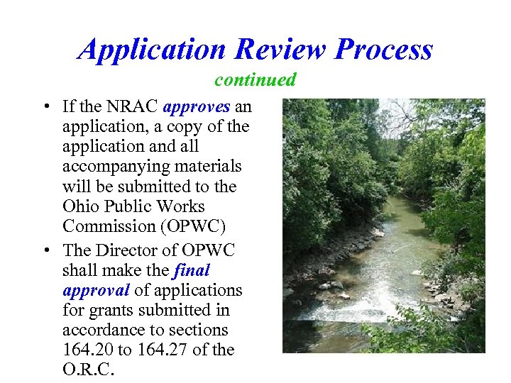 Application Review Process continued • If the NRAC approves an application, a copy of