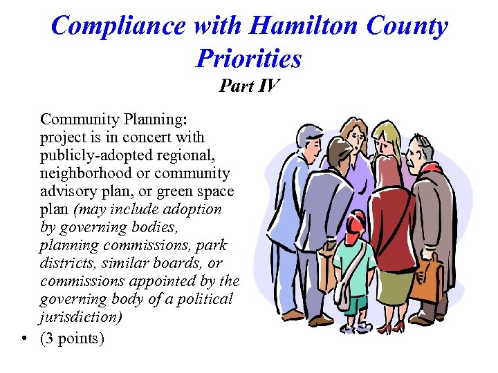 Compliance with Hamilton County Priorities Part IV Community Planning: project is in concert with