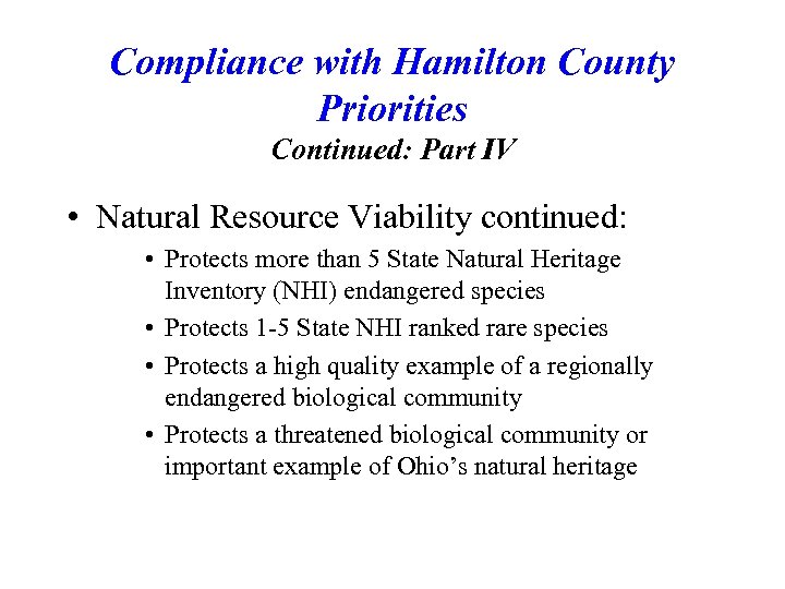 Compliance with Hamilton County Priorities Continued: Part IV • Natural Resource Viability continued: •