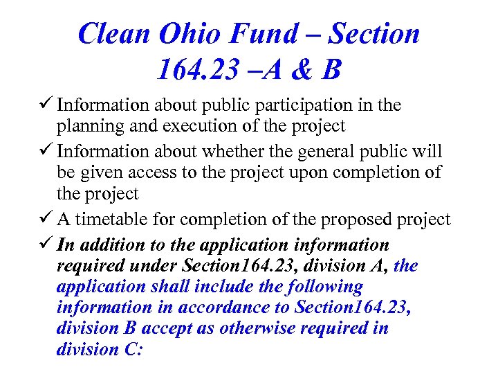 Clean Ohio Fund – Section 164. 23 –A & B ü Information about public