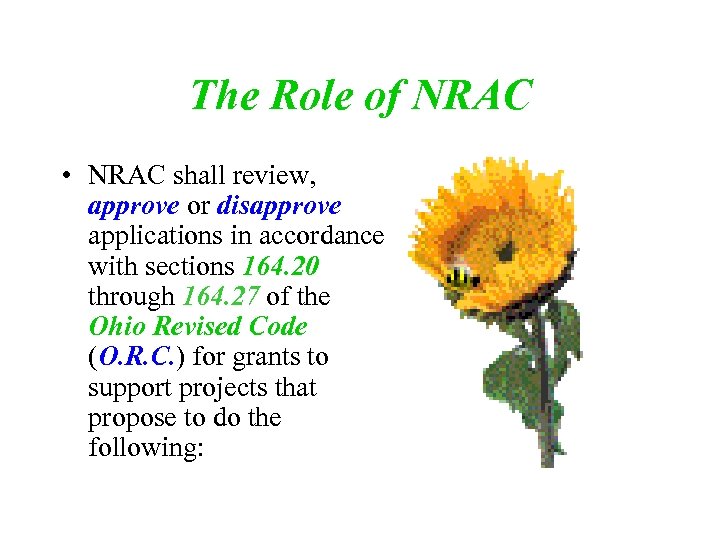 The Role of NRAC • NRAC shall review, approve or disapprove applications in accordance