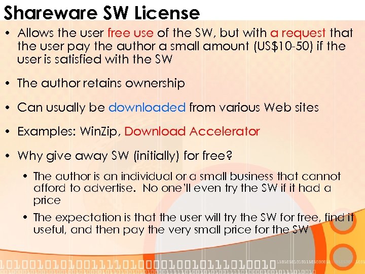 Shareware SW License • Allows the user free use of the SW, but with