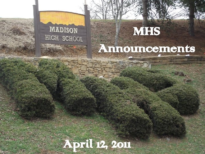 MHS Announcements April 12, 2011 