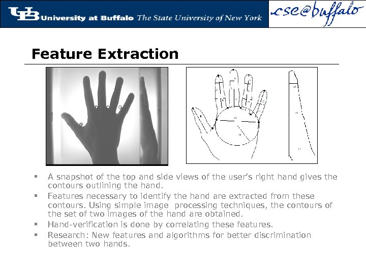 Feature Extraction § § A snapshot of the top and side views of the