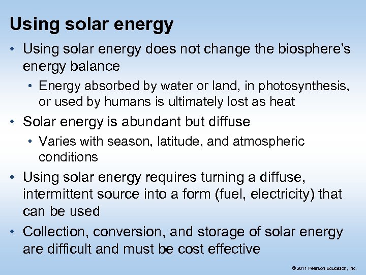 Using solar energy • Using solar energy does not change the biosphere’s energy balance