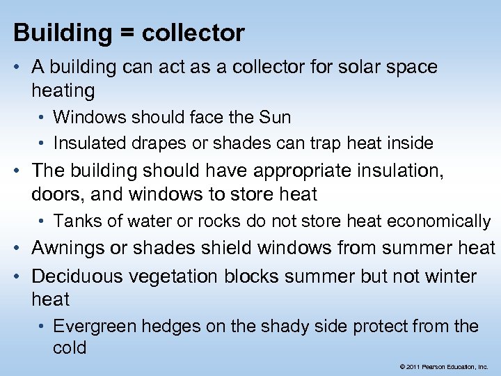 Building = collector • A building can act as a collector for solar space