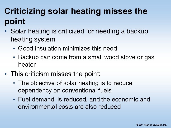 Criticizing solar heating misses the point • Solar heating is criticized for needing a