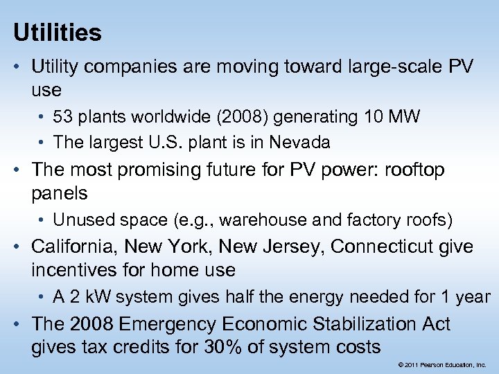 Utilities • Utility companies are moving toward large-scale PV use • 53 plants worldwide