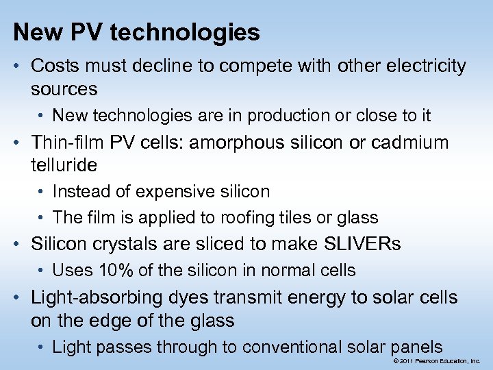 New PV technologies • Costs must decline to compete with other electricity sources •