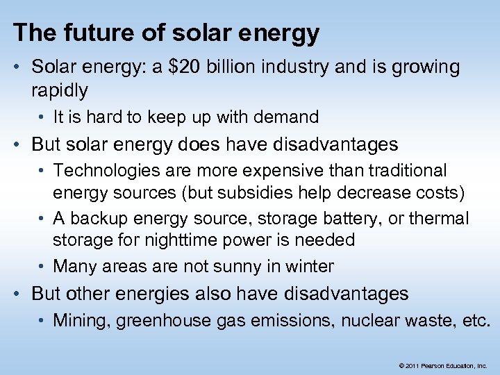 The future of solar energy • Solar energy: a $20 billion industry and is