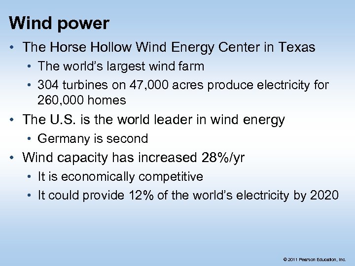 Wind power • The Horse Hollow Wind Energy Center in Texas • The world’s