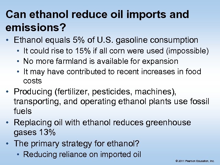 Can ethanol reduce oil imports and emissions? • Ethanol equals 5% of U. S.