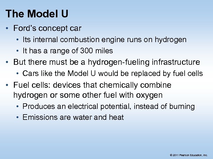 The Model U • Ford’s concept car • Its internal combustion engine runs on