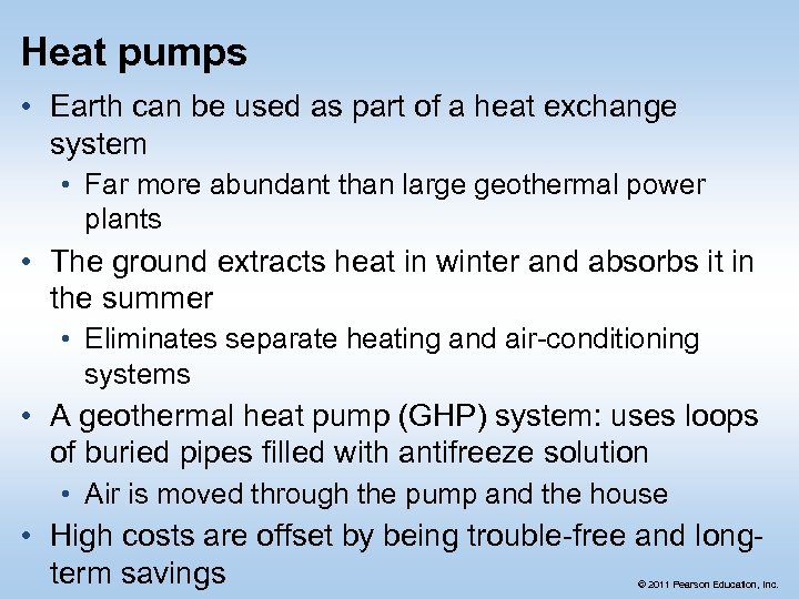 Heat pumps • Earth can be used as part of a heat exchange system