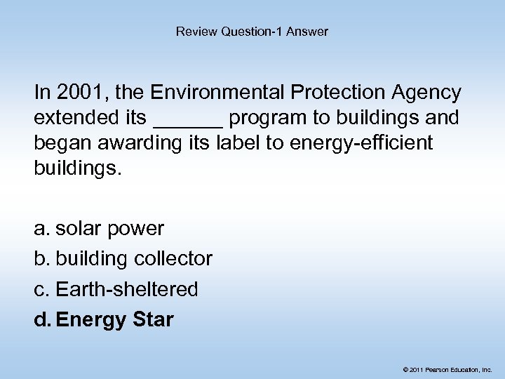 Review Question-1 Answer In 2001, the Environmental Protection Agency extended its ______ program to