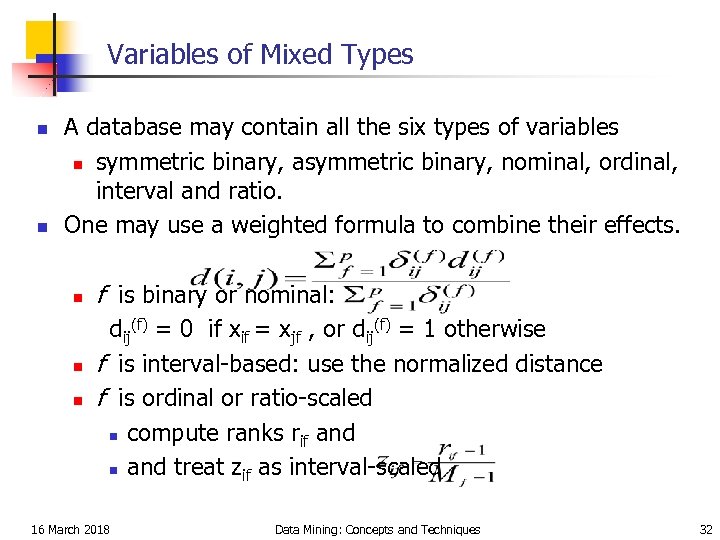 Variables of Mixed Types n n A database may contain all the six types