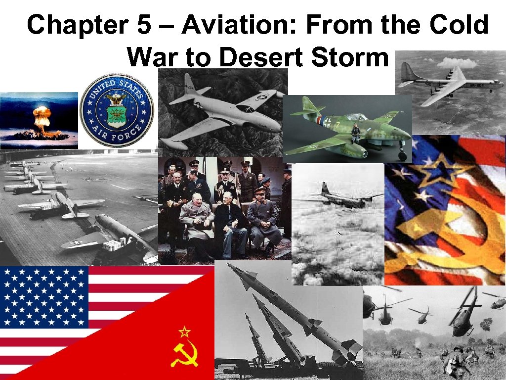 Chapter 5 – Aviation: From the Cold War to Desert Storm 