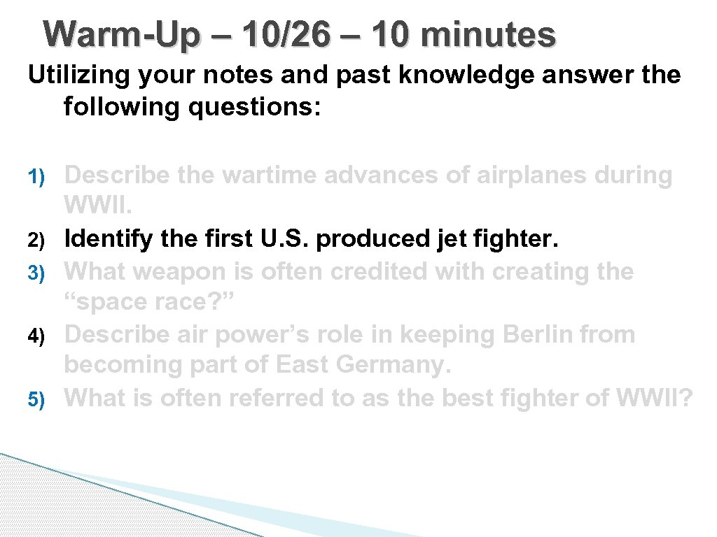 Warm-Up – 10/26 – 10 minutes Utilizing your notes and past knowledge answer the