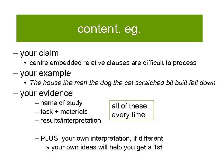 content. eg. – your claim • centre embedded relative clauses are difficult to process