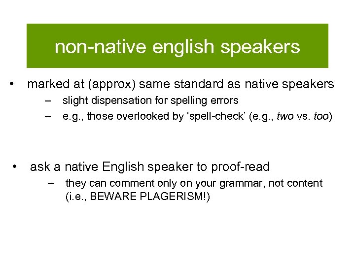 non-native english speakers • marked at (approx) same standard as native speakers – –