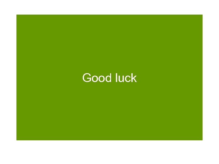 Good luck 
