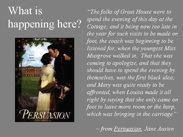 What is happening here? “The folks of Great House were to spend the evening