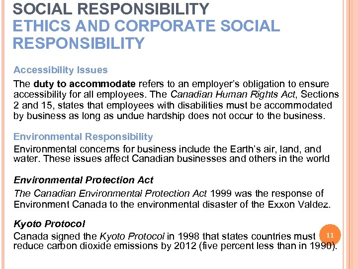 SOCIAL RESPONSIBILITY ETHICS AND CORPORATE SOCIAL RESPONSIBILITY Accessibility Issues The duty to accommodate refers