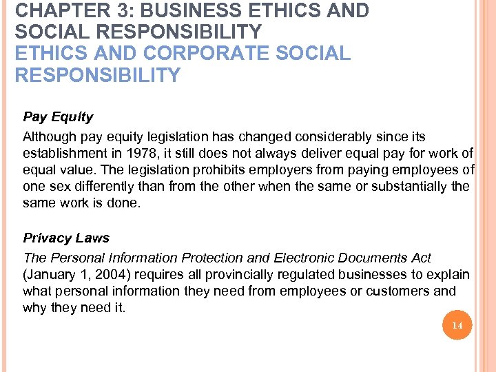 CHAPTER 3: BUSINESS ETHICS AND SOCIAL RESPONSIBILITY ETHICS AND CORPORATE SOCIAL RESPONSIBILITY Pay Equity