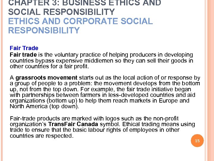 CHAPTER 3: BUSINESS ETHICS AND SOCIAL RESPONSIBILITY ETHICS AND CORPORATE SOCIAL RESPONSIBILITY Fair Trade