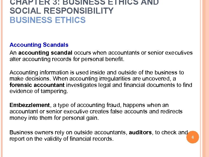 CHAPTER 3: BUSINESS ETHICS AND SOCIAL RESPONSIBILITY BUSINESS ETHICS Accounting Scandals An accounting scandal